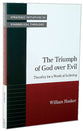 The Triumph of God Over Evil: Theodicy For a World of Suffering