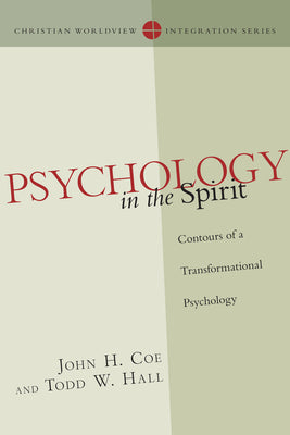 Psychology in the Spirit (Christian Worldview Integration Series)