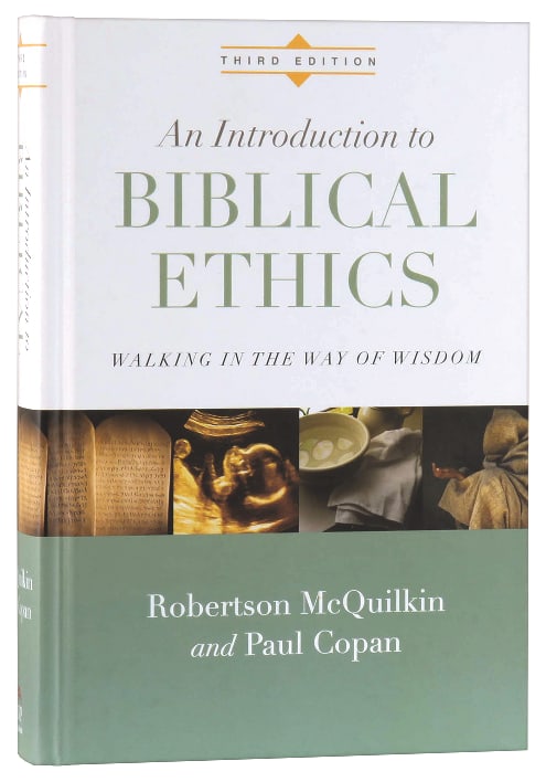 An Introduction to Biblical Ethics (Third Edition)