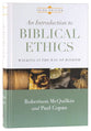 An Introduction to Biblical Ethics (Third Edition)