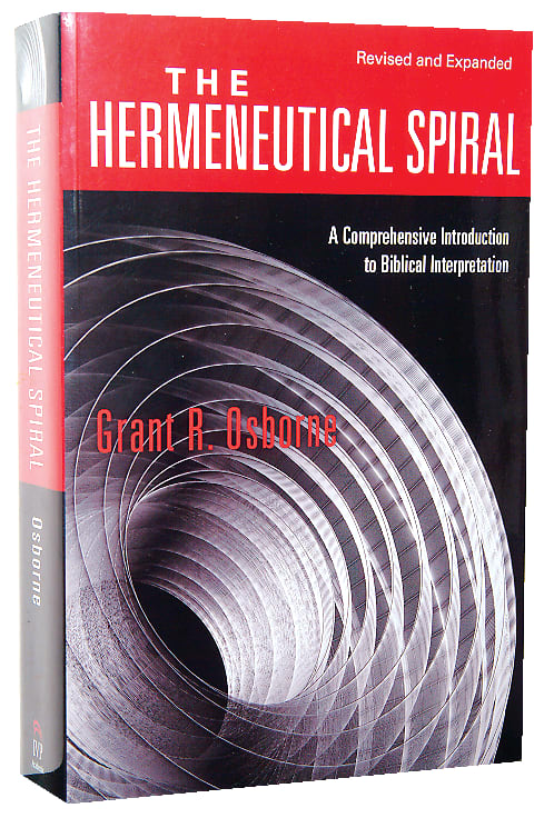 The Hermeneutical Spiral (And Expanded)