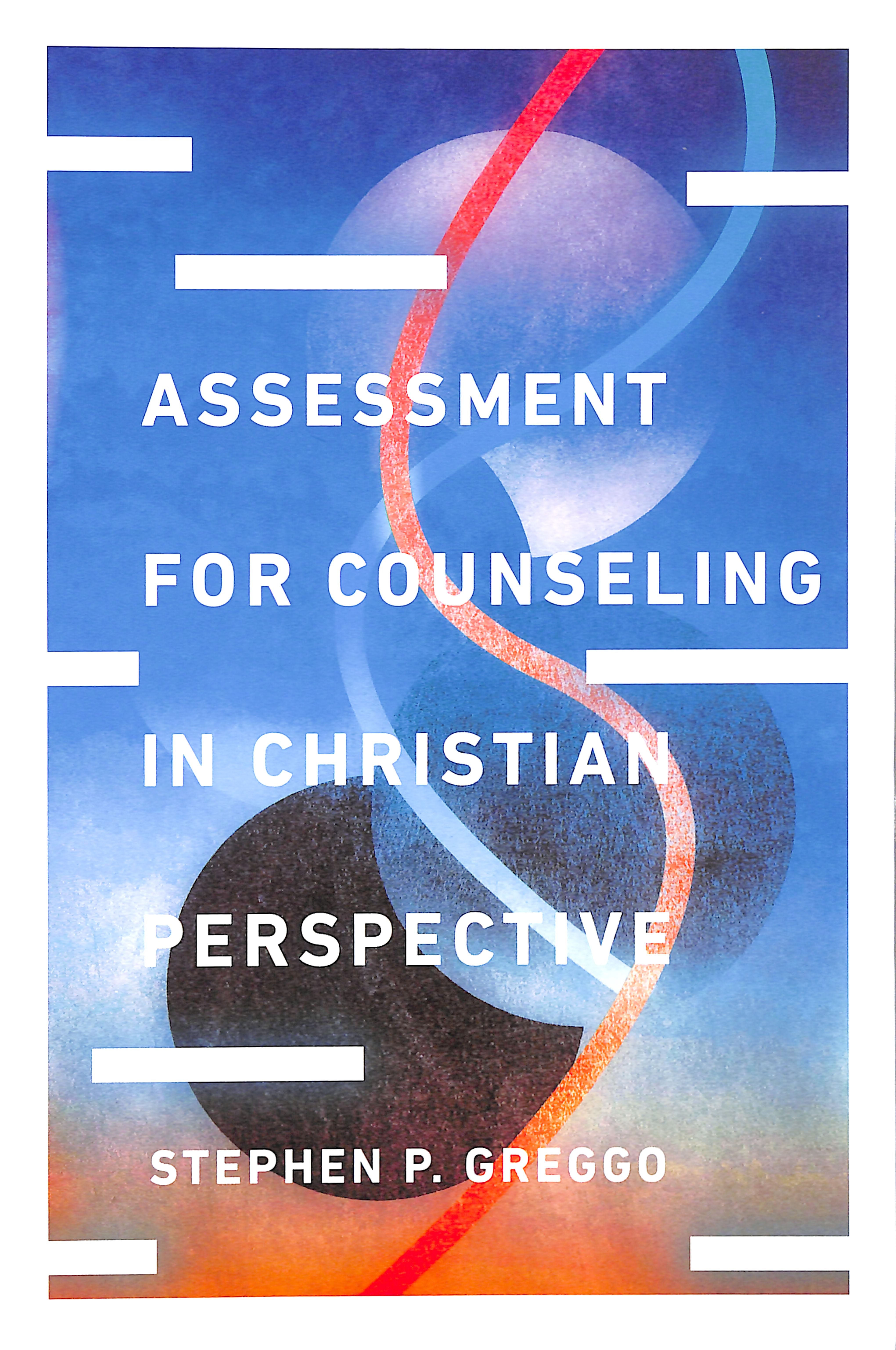Assessment For Counseling in Christian Perspective