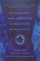 Psychology and Spiritual Formation in Dialogue: Moral and Spiritual Change in Christian Perspective