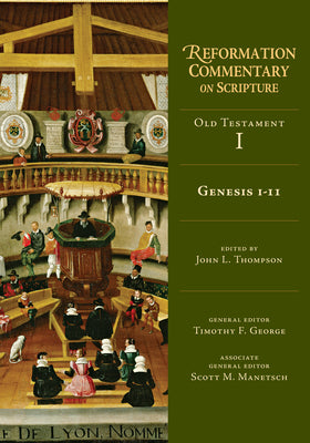 Genesis (1-11) (Reformation Commentary On Scripture Series)