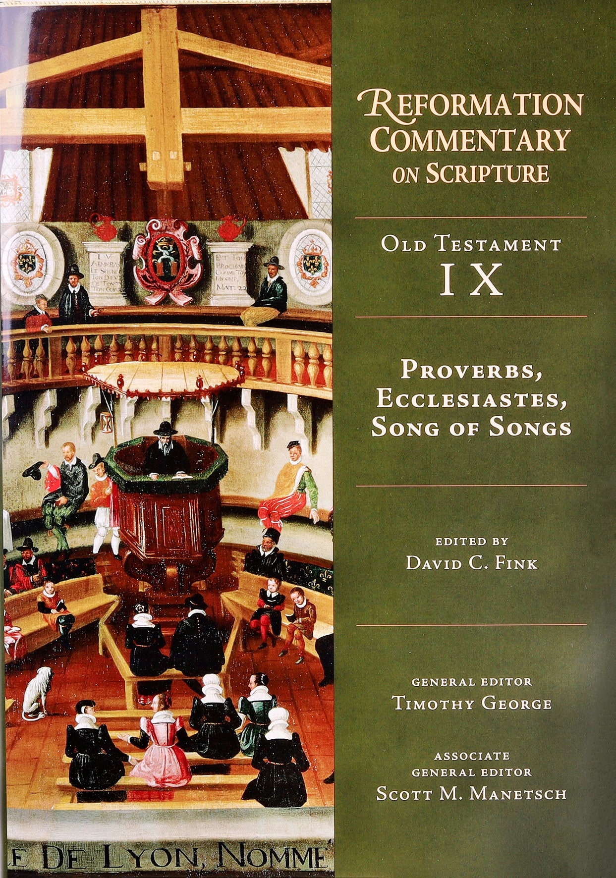 Proverbs, Ecclesiastes, Song of Songs (Old Testament IX) (Reformation Commentary On Scripture Series)