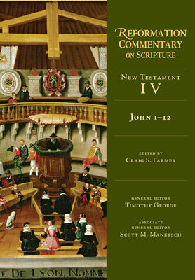 John 1-12 (Reformation Commentary On Scripture Series)