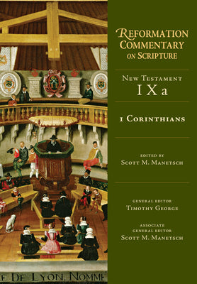 1 Corinthians (Reformation Commentary On Scripture Series)