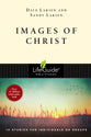 Images of Christ (Lifeguide Bible Study Series)