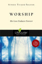 Worship: His Love Endures Forever (8 Studies) (Lifeguide Bible Study Series)