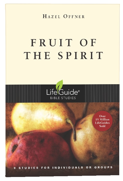 Fruit of the Spirit (Lifeguide Bible Study Series)