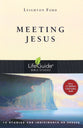 Meeting Jesus (Lifeguide Bible Study Series)