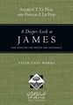 A Deeper Look At James (Lifeguide In Depth Bible Study Series)