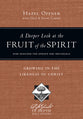 A Deeper Look At the Fruit of the Spirit (Lifeguide In Depth Bible Study Series)