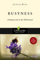 Busyness (Lifeguide Bible Study Series)