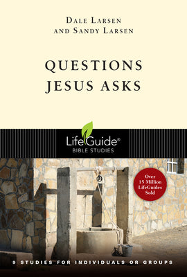 Questions Jesus Asks (Lifeguide Bible Study Series)