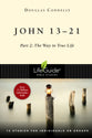 John 13-21 - Part 2: The Way to True Life (Lifeguide Bible Study Series)