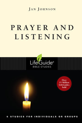 Prayer and Listening (Lifeguide Bible Study Series)