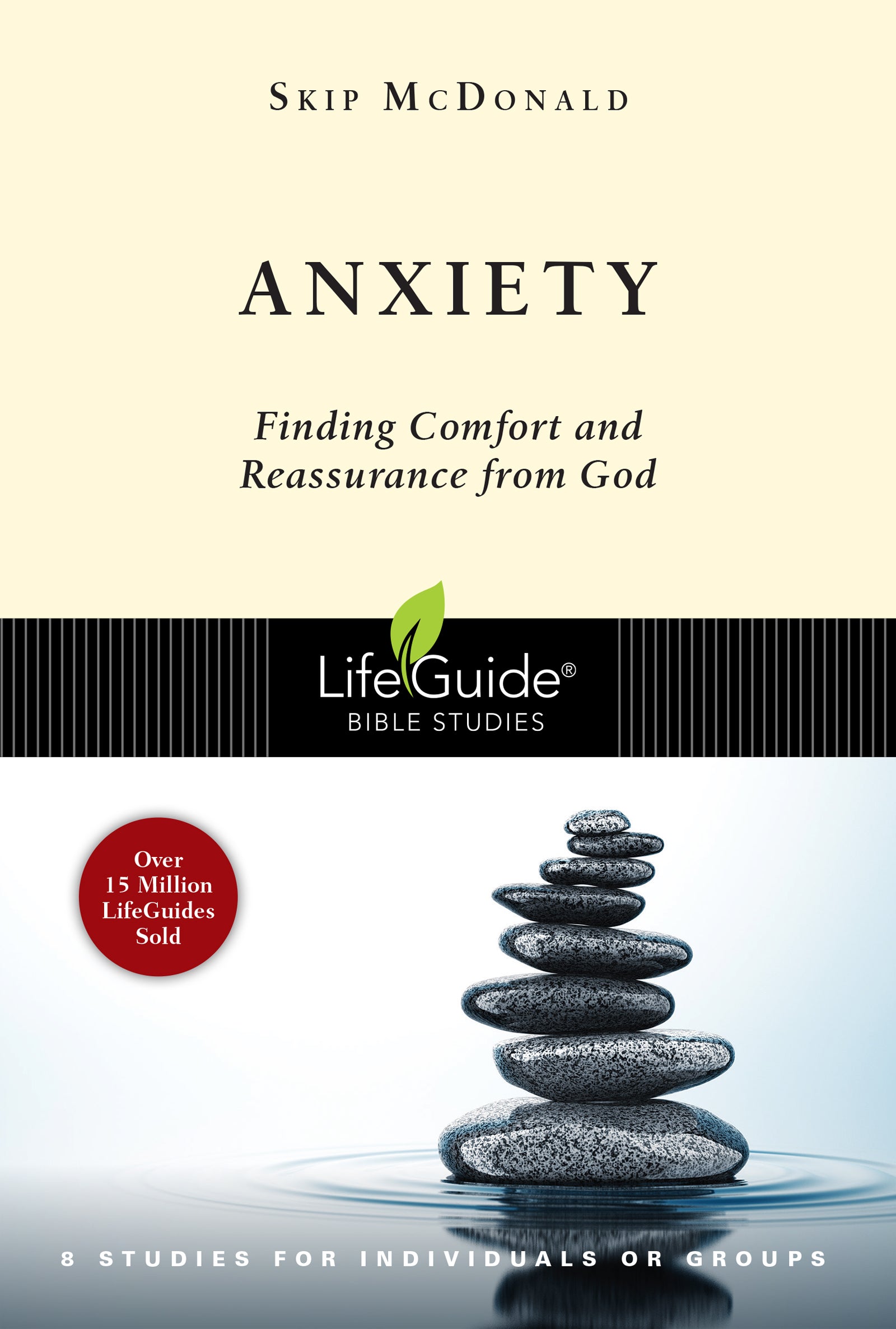 Anxiety: Finding Comfort and Reassurance From God (Lifeguide Bible Study Series)