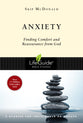 Anxiety: Finding Comfort and Reassurance From God (Lifeguide Bible Study Series)