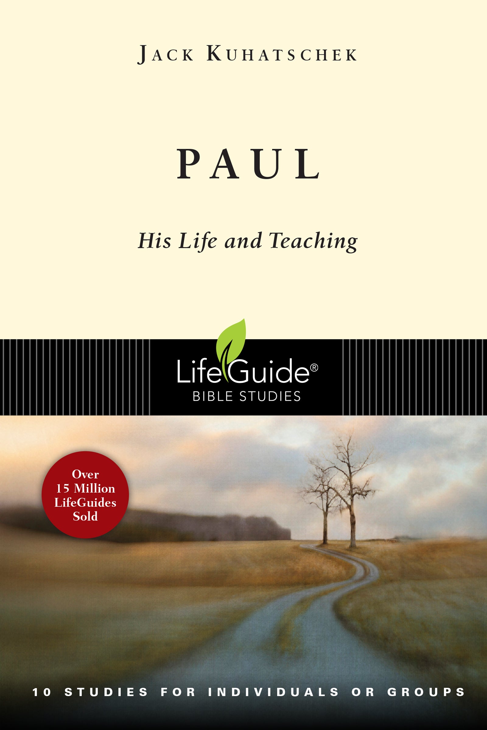 Paul: His Life and Teaching (Lifeguide Bible Study Series)