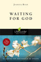 Waiting For God (Lifeguide Bible Study Series)