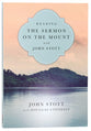 Reading the Sermon on the Mount With John Stott (Reading The Bible With John Stott Series)
