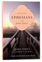 Reading Ephesians With John Stott (Reading The Bible With John Stott Series)
