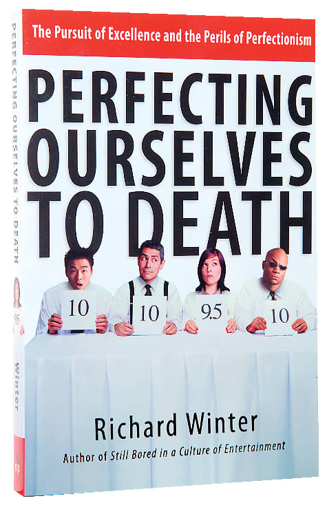 Perfecting Ourselves to Death
