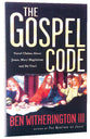 The Gospel Code: Novel Claims About Jesus, Mary Magdalene and Da Vinci