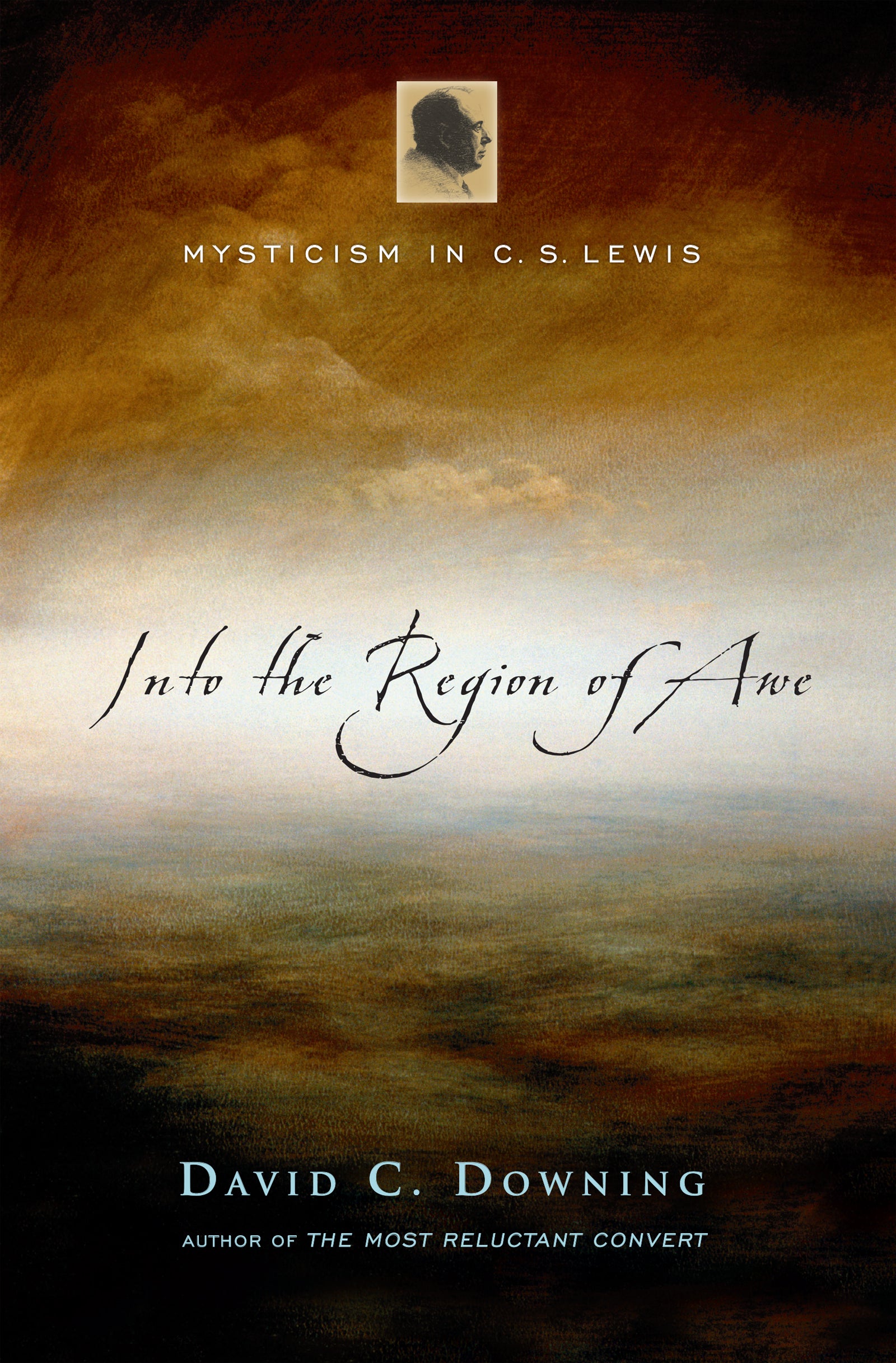 Into the Region of Awe: Mysticism in C.S Lewis