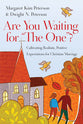 Are You Waiting For "The One"?