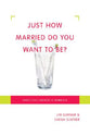 Just How Married Do You Want to Be?
