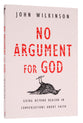 No Argument For God