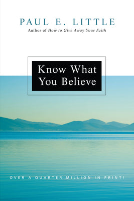 Know What You Believe (Paul Little "Believe" Series)