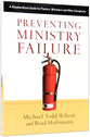 Preventing Ministry Failure: A Shepherdcare Guide For Pastors, Ministers and Other Caregivers