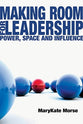 Making Room For Leadership