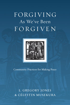 Forgiving as We've Been Forgiven (Resources For Reconciliation Series)