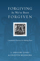 Forgiving as We've Been Forgiven (Resources For Reconciliation Series)