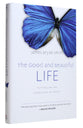 The Good and Beautiful Life (#02 in The Apprentice Series)