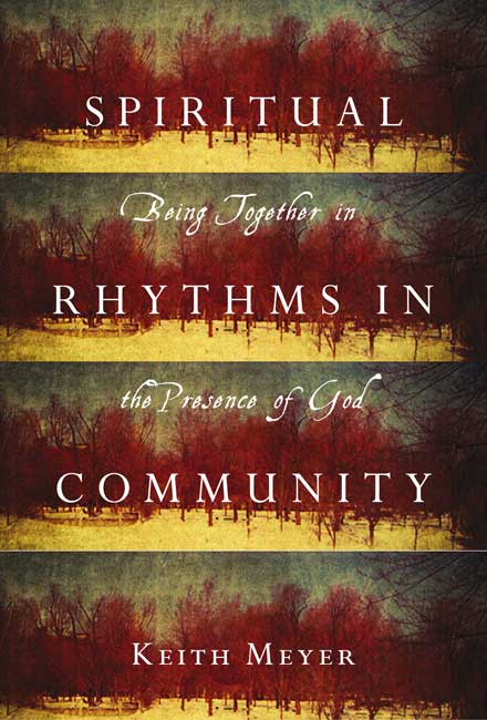 Spiritual Rhythms in Community