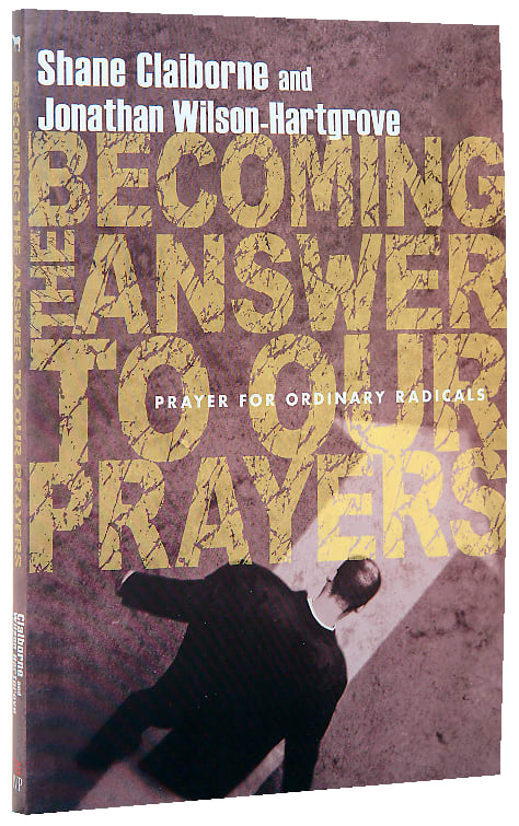 Becoming the Answer to Our Prayers