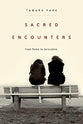 Sacred Encounters From Rome to Jerusalem
