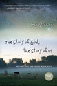Story of God, the Story of Us, the