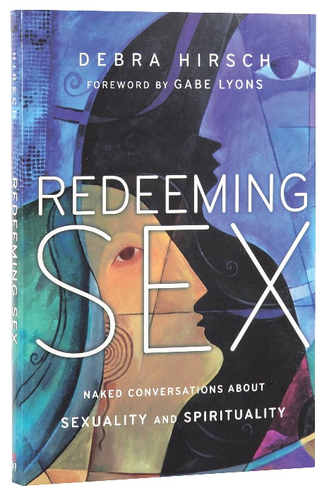 Redeeming Sex: Naked Conversations About Sexuality and Spirituality