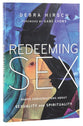 Redeeming Sex: Naked Conversations About Sexuality and Spirituality