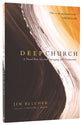 Deep Church: A Third Way Beyond Emerging and Traditional