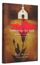 Embodying Our Faith