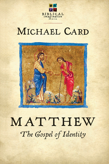 Matthew: The Gospel of Identity (Biblical Imagination Series)