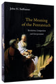 The Meaning of the Pentateuch