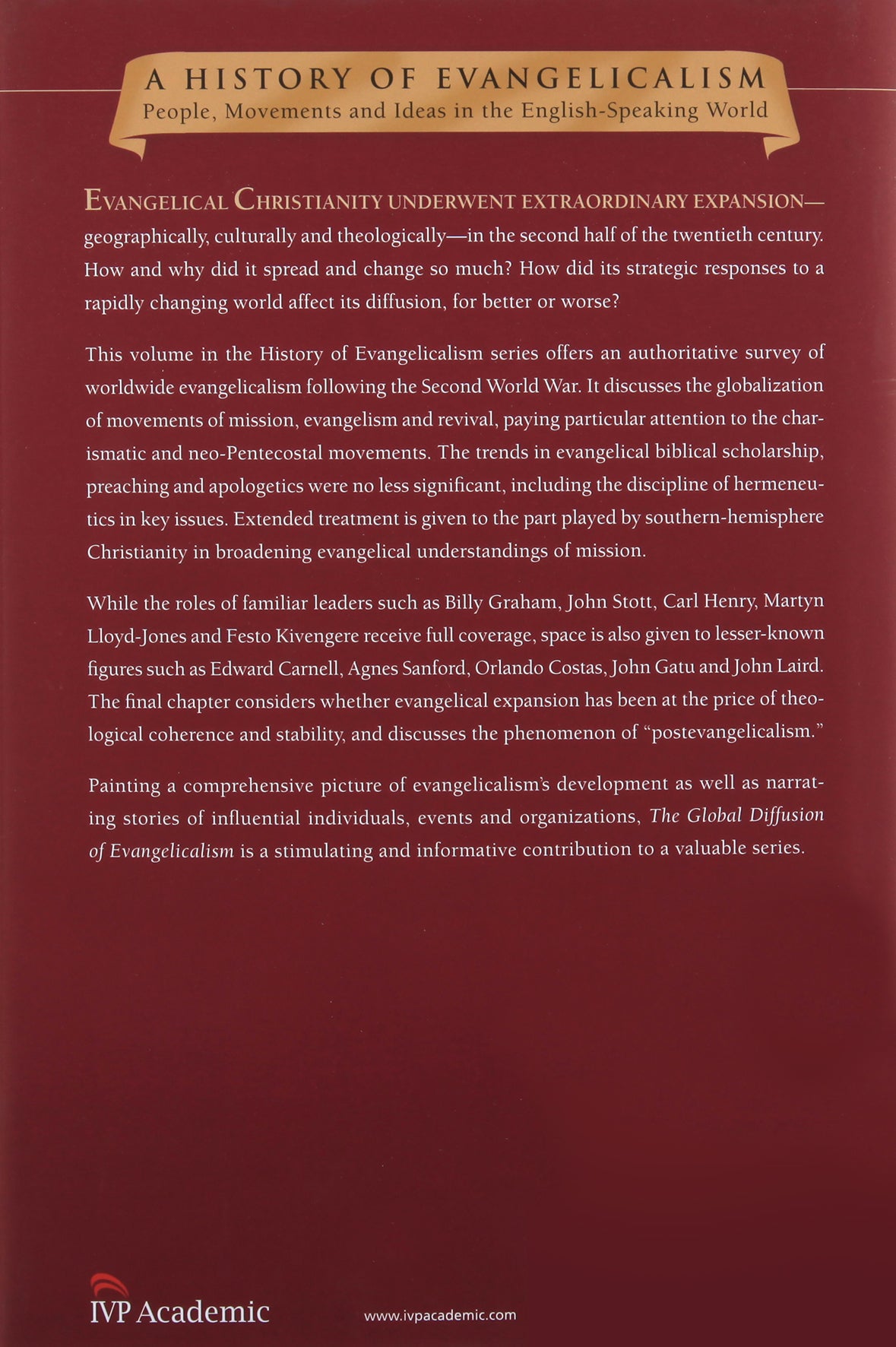 Global Diffusion of Evangelicalism, The: The Age of Billy Graham and John Stott (#05 in History Of Evangelicalism Series)